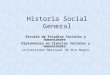 Historia Social General Escuela de Estudios Sociales y Humanidades Diplomatura en Ciencias Sociales y Humanidades Universidad Nacional de Río Negro