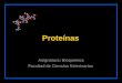 Proteínas Facultad de Ciencias Veterinarias Asignatura: Bioquímica