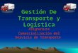 Gestión De Transporte y Logística Asignatura Comercialización del Servicio de Transporte