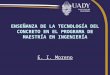 ENSEÑANZA DE LA TECNOLOGÍA DEL CONCRETO EN EL PROGRAMA DE MAESTRÍA EN INGENIERÍA E. I. Moreno