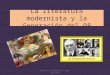 La literatura modernista y la Generación del 98 Temas de Literatura 4º ESO. IES Zoco