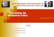 UNIVERSIDAD MICHOACANA DE SAN NICOLAS DE HIDALGO FACULTAD DE ARQUITECTURA MATERIALES I CAL FABRICACION PROPIEDADES TIPOS Y USOS