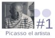 Picasso el artista #1. Picasso, el primer hombre marca