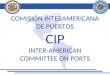 COMISIÓN INTERAMERICANA DE PUERTOS CIP INTER-AMERICAN COMMITTEE ON PORTS