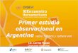 Primer estudio observacional en Argentina sobre hábitos y cultura vial Lic. Corina Puppo Directora Nacional Observatorio Vial ANSV