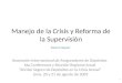 Manejo de la Crisis y Reforma de la Supervisión Asociación Internacional de Aseguradores de Depósitos 6ta Conferencia y Reunión Regional Anual Rol del