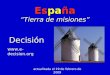 Decisión  actualizada el 19 de febrero de 2009 España Tierra de misiones
