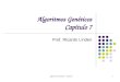 Algoritmos Genéticos - Capítulo 71 Algoritmos Genéticos Capítulo 7 Prof. Ricardo Linden