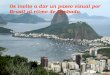 A. P. G. A Os invito a dar un paseo visual por Brasil al ritmo de lambada