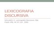 LEXICOGRAFIA DISCURSIVA ORLANDI, E. Lexicografia Discursiva. São Paulo: Alfa, 44: 97-114, 2000