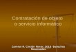 Contratación de objeto o servicio informático Carmen R. Cintrón Ferrer, 2010 -Derechos Reservados