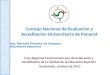 Consejo Nacional de Evaluación y Acreditación Universitaria de Panamá Foro Regional Centroamericano de Evaluación y Acreditación de la Calidad de la Educación