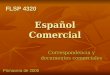Español Comercial Correspondencia y documentos comerciales FLSP 4320 FLSP 4320 Primavera de 2006