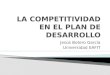 Jesús Botero García Universidad EAFIT. 1. Midiendo la competitividad. 2. La competitividad en el Plan de Desarrollo. 3. Comentarios finales