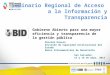 Seminario Regional de Acceso a la Información y Transparencia Gobierno Abierto para una mayor eficiencia y transparencia de la gestión pública Nicolás