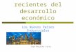 Tendencias recientes del desarrollo económico Los Nuevos Países Industriales José Morilla Critz