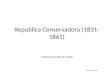 Republica Conservadora (1831- 1861) Historia de Chile 2º medio Fte: slideshare.com