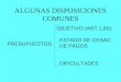 ALGUNAS DISPOSICIONES COMUNES PRESUPUESTOS OBJETIVO (ART.1,65):. ESTADO DE CESAC. DE PAGOS. DIFICULTADES