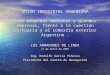 UNION INDUSTRIAL ARGENTINA Las pequeñas medianas y grandes empresas, frente a la cuestión portuaria y el comercio exterior Argentino. LOS ARMADORES DE