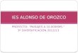 PROYECTO: PAISAJES A 10.000KMS. 3º DIVERSIFICACIÓN 2012/13 IES ALONSO DE OROZCO