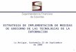 1 ESTRATEGIA DE IMPLEMENTACION DE MEDIDAS DE GOBIERNO DE LAS TECNOLOGIAS DE LA INFORMACION La Antigua, Guatemala 23 de Septiembre de 2008