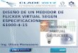 DISEÑO DE UN MEDIDOR DE FLICKER VIRTUAL SEGÚN ESPECIFICACIONES DE IEC 61000-4-15