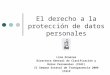 El derecho a la protección de datos personales Lina Ornelas Directora General de Clasificación y Datos Personales (IFAI) II Semana Estatal de Transparencia