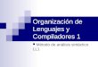 Organización de Lenguajes y Compiladores 1 Método de análisis sintáctico LL1