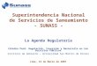 Superintendencia Nacional de Servicios de Saneamiento - SUNASS - La Agenda Regulatoria Cátedra Perú: Regulación, Inversión y Desarrollo en los Servicios
