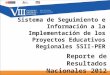 Sistema de Seguimiento e Información a la Implementación de los Proyectos Educativos Regionales SSII-PER Reporte de Resultados Nacionales 2012