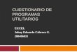 CUESTIONARIO DE PROGRAMAS UTILITARIOS EXCEL Johny Eduardo Cabrera G. 200406031