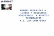 1 NORMAS REFERIDAS A LIBROS Y REGISTROS VINCULADOS A ASUNTOS TRIBUTARIOS R.S. 234-2006/SUNAT