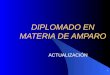 DIPLOMADO EN MATERIA DE AMPARO 1 ACTUALIZACIÓN. MAGISTRADO ELÍAS H. BANDA AGUILAR CENTRO UNIVERSITARIO DE CIENCIAS SOCIALES Y HUMANIDADES (ANTES FACULTAD
