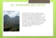 EL TURISMO DE LICTO. La fundación de Licto se debe a Juan Clavijo que en 1588 fue comisionado por la Real Audiencia de Quito para la formación de algunos
