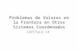 Problemas de Valores en la Frontera en Otros Sistemas Coordenados CAPÍTULO 14