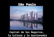 São Paulo Capital de los Negocios, la Cultura y la Gastronomía