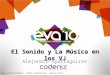 El Sonido y La Música en los VJ Alejandro Iparraguirre 10 y 11 de Diciembre – Hotel Panamericano - Buenos Aires