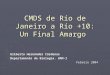 CMDS de Río de Janeiro a Río +10: Un Final Amargo Gilberto Hernández Cárdenas Departamento de Biología. UAM-I Febrero 2004