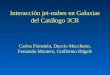 Interacción jet-nubes en Galaxias del Catálogo 3CR Carlos Feinstein, Duccio Macchetto, Fernanda Montero, Guillermo Hägele