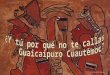 Pintura mural maya (Copan). ¿Y tú por qué no te callas, Guaicaipuro Cuautémoc? He dicho "¡Tierra!" y donde yo digo nadie más dice nada. Callaos los millones