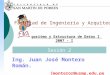 Algoritmo y Estructura de Datos I 2007 - I Facultad de Ingeniería y Arquitectura Ing. Juan José Montero Román. jmonteror@usmp.edu.pe Sesión 2