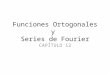 Funciones Ortogonales y Series de Fourier CAPÍTULO 12