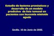 1 Estudio de factores pronósticos y desarrollo de un modelo predictivo de lisis tumoral en pacientes con leucemia mieloide aguda Sevilla. 19 de Junio de
