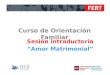 FERT Sesión introductoria “Amor Matrimonial” Curso de Orientación Familiar