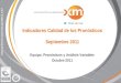 Indicadores Calidad de los Pronósticos Septiembre 2011 Equipo: Pronósticos y Análisis Variables Octubre 2011