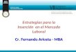 Estrategias para la Inserción en el Mercado Laboral Cr. Fernando Ariceta - MBA