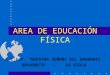 AREA DE EDUCACIÓN FÍSICA C.E.I.P. “NUESTRA SEÑORA DEL SAGRARIO” NAVARRETE - LA RIOJA