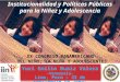 1 Institucionalidad y Políticas Públicas para la Niñez y Adolescencia Yuri Emilio Buaiz Valera -Venezuela- Lima, Perú – 23 de septiembre de 2009- XX CONGRESO