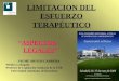 LIMITACION DEL ESFUERZO TERAPÉUTICO “ASPECTOS LEGALES” JAUME MOTOS CABRERA Médico y abogado Profesor de Legislación Sanitaria de la FUB Universidad Autónoma