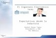 El Ingeniero Electrónico Javeriano Expectativas desde la Industria Daniel Rosas Tapia Presidente y CEO TES America
